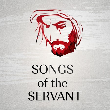 The Servant Songs